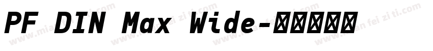 PF DIN Max Wide字体转换